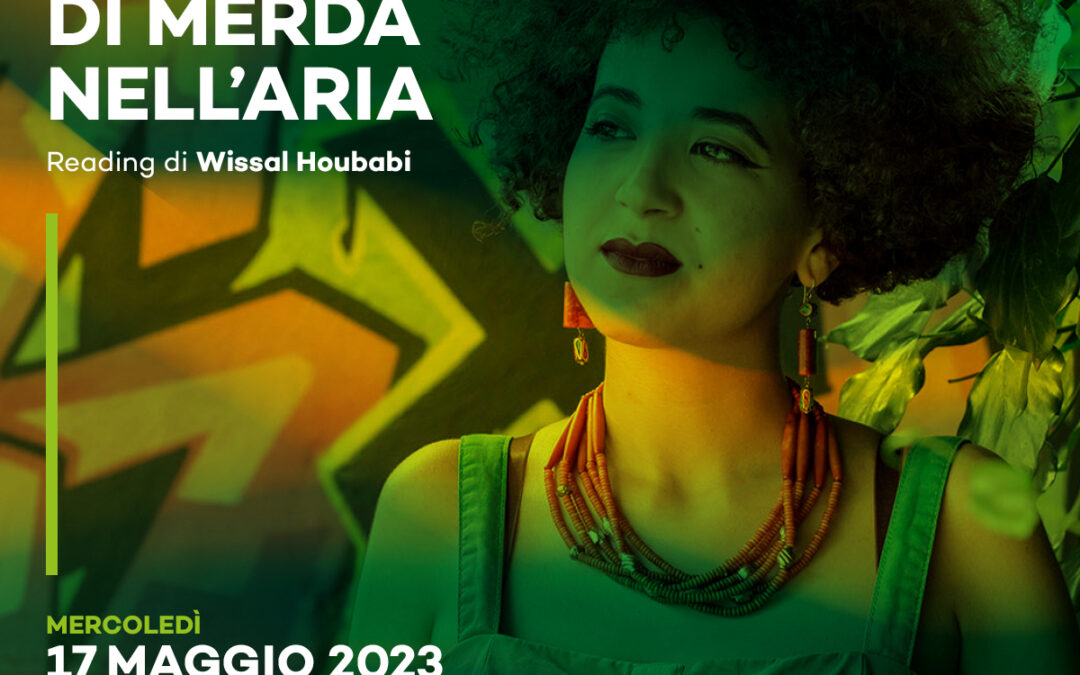 Una gran puzza di merda nell’aria, a Compraverde 2023 il reading di Wissal Houbabi