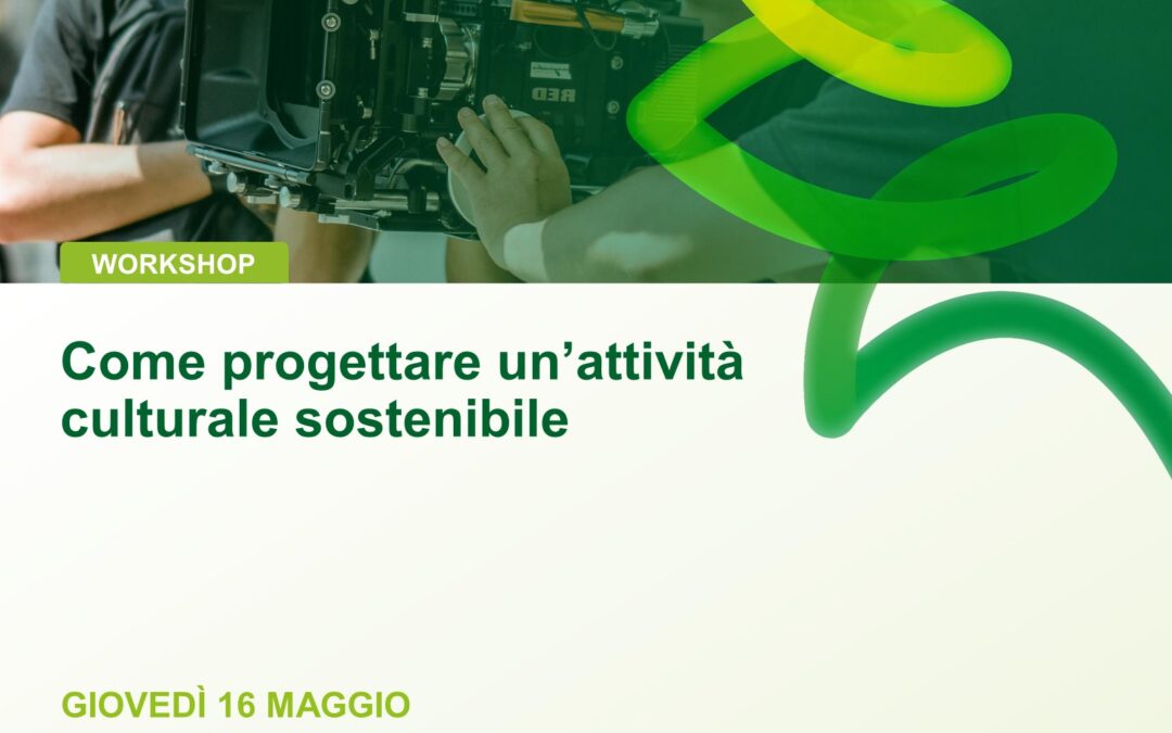 Come progettare un’attività culturale sostenibile, il percorso Plus di ECO